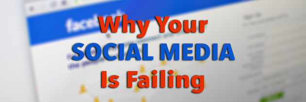 Real Estate Agents: Why Your Social Media is Failing