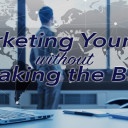 How To Market Yourself Without Breaking The Bank