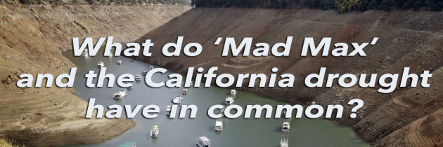 Mad Max and the California Drought Crisis